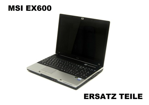 Msi ex600 ersatz teile - msi,